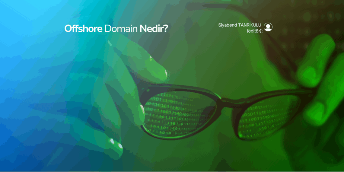 Offshore Domain Nedir? Avantajları ve Neden Tercih Edilmeli?