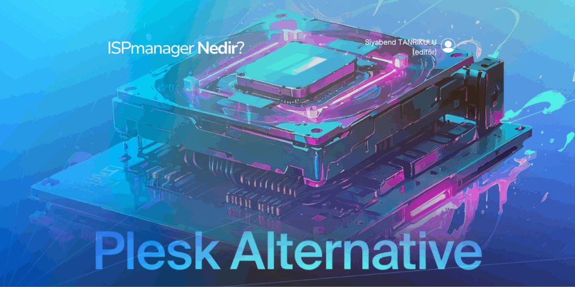 ISPmanager Nedir? Avantajları, Dezavantajları ve Kullanım Alanları