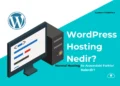WordPress Hosting Nedir? Normal Hosting ile Arasındaki Farklar Nelerdir?