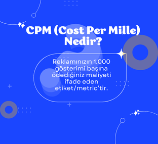 CPM (Cost Per Mille) Nedir?